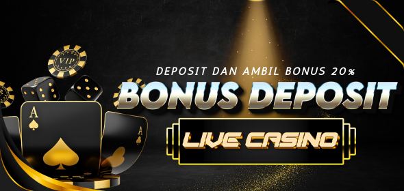 BONUS DEPOSIT LIVE CASINO 20%